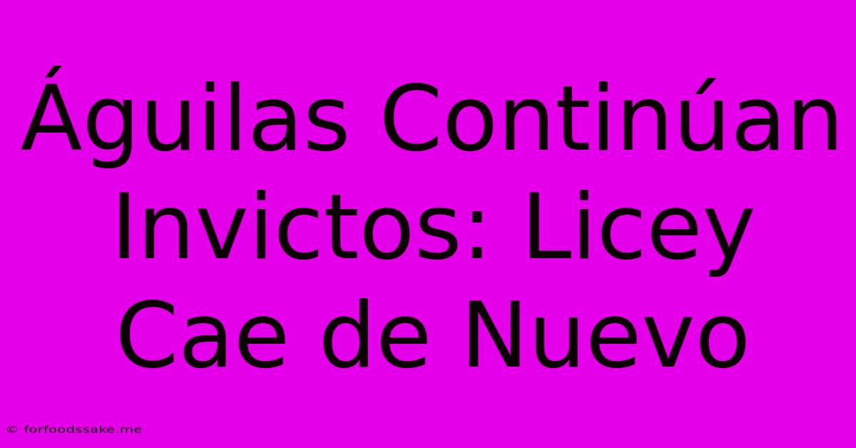 Águilas Continúan Invictos: Licey Cae De Nuevo