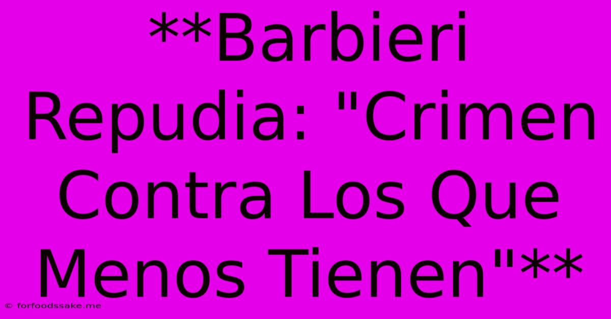 **Barbieri Repudia: 