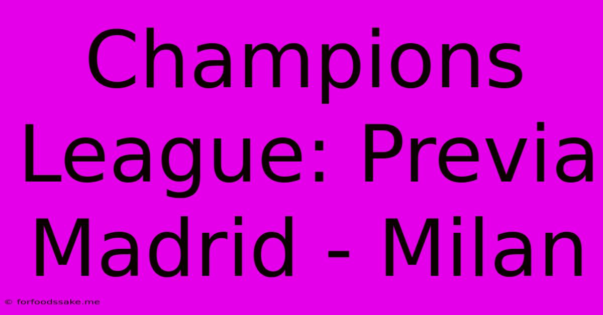 Champions League: Previa Madrid - Milan