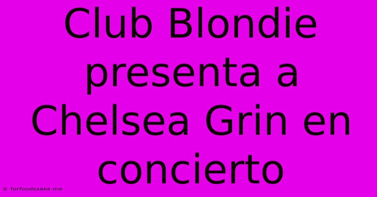 Club Blondie Presenta A Chelsea Grin En Concierto