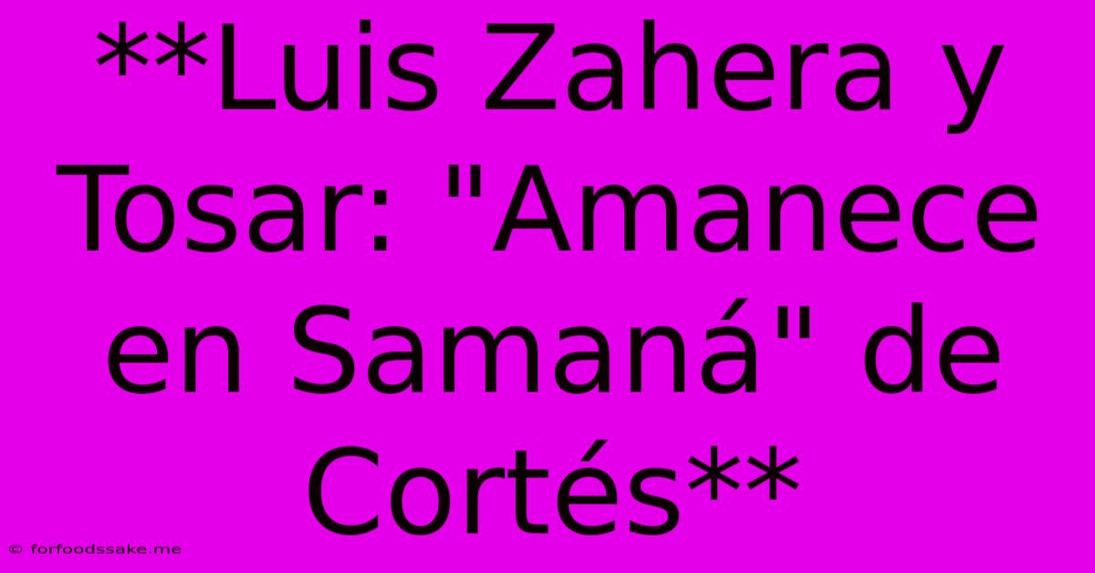 **Luis Zahera Y Tosar: 