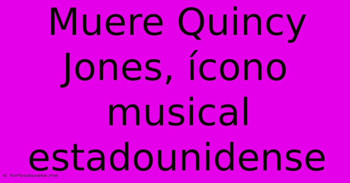 Muere Quincy Jones, Ícono Musical Estadounidense