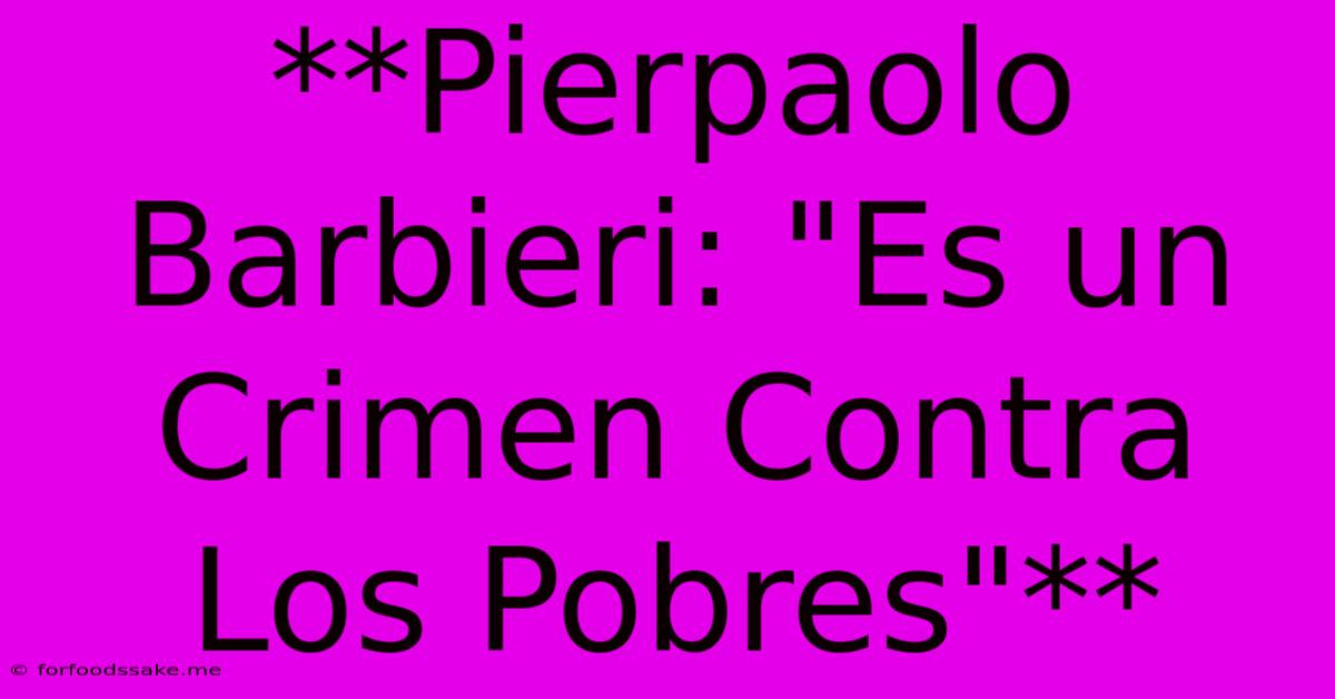 **Pierpaolo Barbieri: 