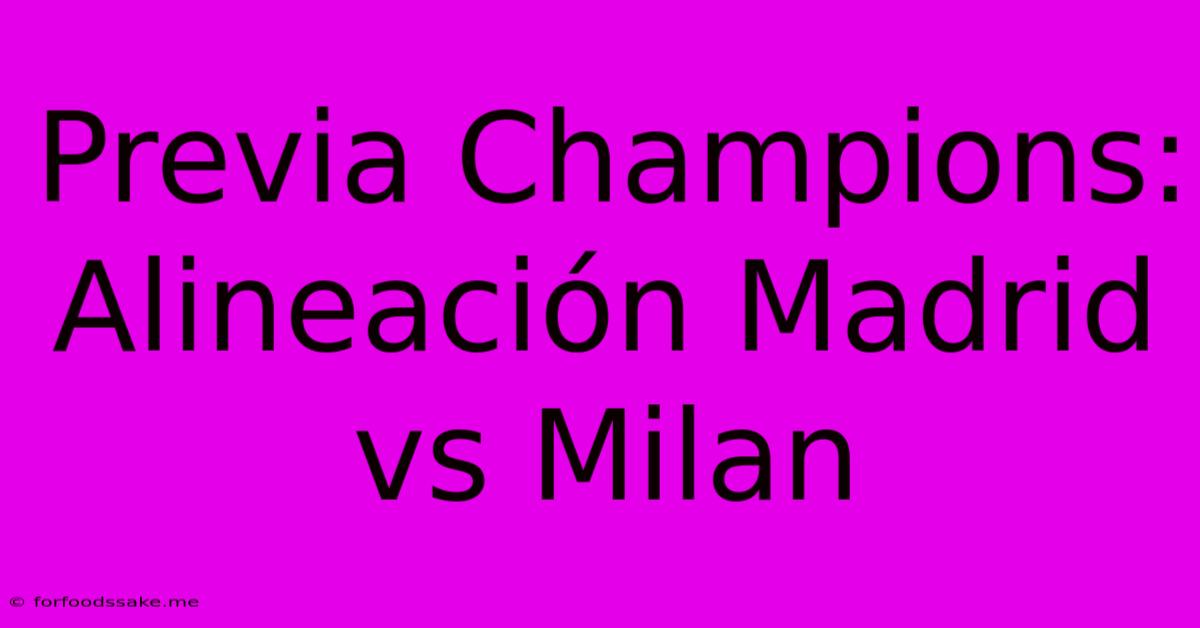 Previa Champions: Alineación Madrid Vs Milan 